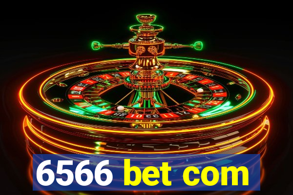 6566 bet com